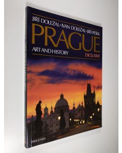 Kirjailijan Ivan Dolezal & Jiri Dolezal ym. käytetty kirja Prague : art and history