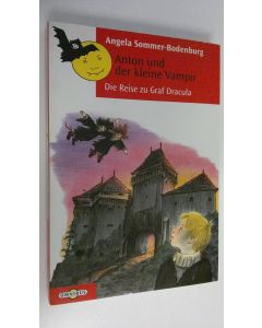 Kirjailijan Angela Sommer-Bodenburg käytetty kirja Anton und der kleine Vampir : Die Reise zu Graf Dracula (ERINOMAINEN)
