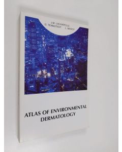 Kirjailijan Jean-Marie Lachapelle & Liliane Marot ym. käytetty kirja Atlas of Environmental Dermatology