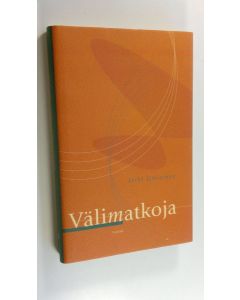 Kirjailijan Terhi Utriainen uusi kirja Välimatkoja (UUSI)