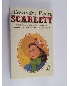 Kirjailijan Alexandra Ripley käytetty kirja Scarlett 2