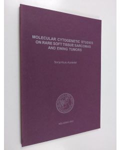Kirjailijan Sonja Kiuru-Kuhlefelt käytetty kirja Molecular Cytogenetic Studies on Rare Soft Tissue Sarcomas and Ewing Tumors