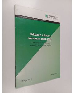 Kirjailijan Pekka Rissanen käytetty teos Oikeaan aikaan oikeassa paikassa : TYKEn projektien vaikutusten arvioinnin keskeisimmät tulokset
