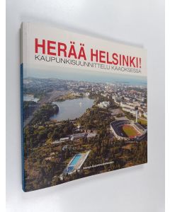 Tekijän Rolf Martinsen  käytetty kirja Herää Helsinki! : kaupunkisuunnittelu kaaoksessa