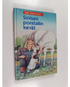 Kirjailijan Raili Manninen käytetty kirja Sinisen ponitallin kevät