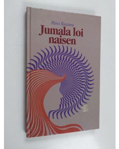 Kirjailijan Päivi Räsänen käytetty kirja Jumala loi naisen