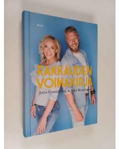 Kirjailijan Jutta Gustafsberg & Juha Rouvinen käytetty kirja Rakkauden voimakirja