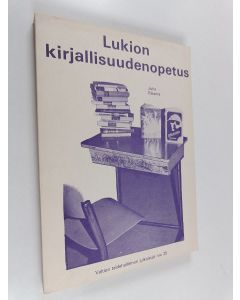 Kirjailijan Juha Rikama käytetty kirja Lukion kirjallisuudenopetus : vanhamuotoisen lukion kirjallisuudenopetus opettajien arviointien valossa