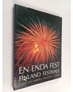 Kirjailijan Kaija Valkonen & Markku Valkonen käytetty kirja En enda fest : Finland Festivals