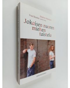 Kirjailijan Stephen Arterburn käytetty kirja Jokaisen nuoren miehen taistelu