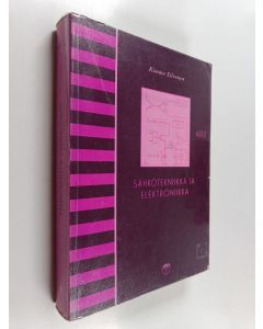 Kirjailijan Kimmo Silvonen käytetty kirja Sähkötekniikka ja elektroniikka