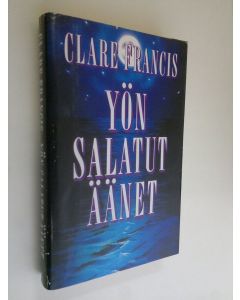Kirjailijan Clare Francis käytetty kirja Yön salatut äänet