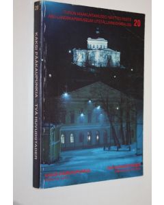 Tekijän Margareta Willner-Rönnholm  käytetty kirja Kaksi pääkaupunkia : Pietari ja Turku = Två huvudstäder : Petersburg och Åbo
