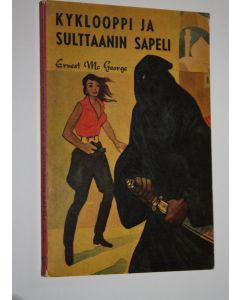 Kirjailijan Ernest McGeorge käytetty kirja Kyklooppi ja sulttaanin sapeli