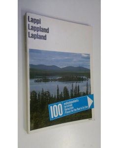 Tekijän Vesa Mäkinen  käytetty kirja 100 matkailukohdetta - turistmål - Reiseziele - places for the tourist to see Lappi : Lappland = Lappland = Lapland