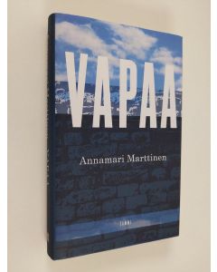 Kirjailijan Annamari Marttinen käytetty kirja Vapaa (UUDENVEROINEN)