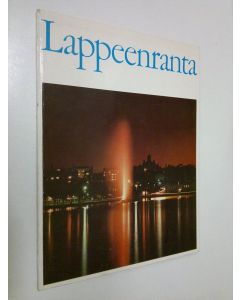 käytetty kirja Lappeenranta : Suomen kesäkaupunki = Finlands sommarstad = Finland's summer town = Finnlands Sommerstadt