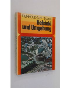 Kirjailijan Reinhold Dey käytetty kirja Helsinki und Umgebung : Gebrauchsanweisung fur eine Ostsee-Tochter