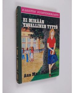 Kirjailijan Ann Mari Falk käytetty kirja Ei mikään tavallinen tyttö
