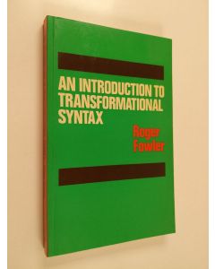Kirjailijan Roger Fowler käytetty kirja An introduction to transformational syntax