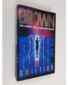 Kirjailijan Eric Brown käytetty kirja Blue shifting