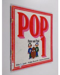 Kirjailijan Eila Lagus käytetty teos POP 1 : Peter and Paul
