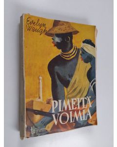 Kirjailijan Evelyn Waugh käytetty kirja Pimeitä voimia