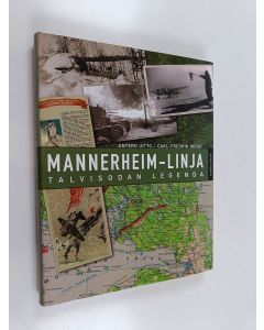 Kirjailijan Antero Uitto käytetty kirja Mannerheim-linja : talvisodan legenda