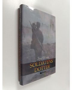 Kirjailijan Irja Olsson käytetty kirja Soldatens dotter : dokumentärroman