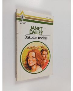 Kirjailijan Janet Dailey käytetty kirja Dakotan unelma