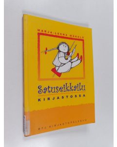 Kirjailijan Marja-Leena Mäkelä käytetty kirja Satuseikkailu kirjastossa
