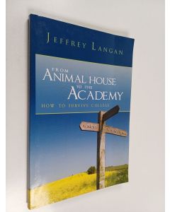 Kirjailijan Jeffrey J. Langan käytetty kirja From Animal House to the Academy
