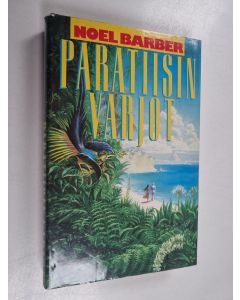 Kirjailijan Noel Barber käytetty kirja Paratiisin varjot