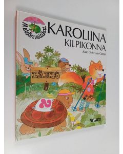 Kirjailijan Alain Gree käytetty kirja Karoliina Kilpikonna