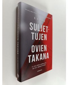 Kirjailijan B. A. Paris käytetty kirja Suljettujen ovien takana