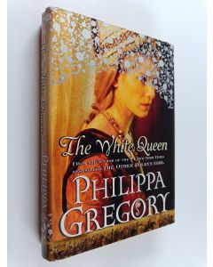 Kirjailijan Philippa Gregory käytetty kirja The White Queen - A Novel