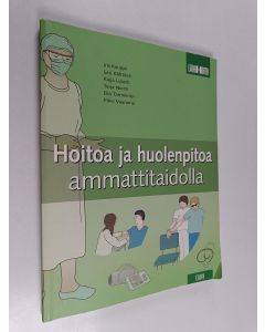käytetty kirja Hoitoa ja huolenpitoa ammattitaidolla