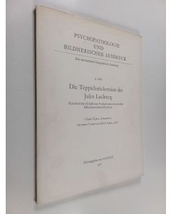 Kirjailijan Claude Nespor käytetty teos Die Teppichstickereien des Jules Leclercq : Künstlerisches Schaffen im Verlaufe einer chronischen halluzinatorischen Psychose
