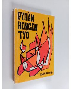 Kirjailijan Ruth Paxson käytetty kirja Pyhän Hengen työ