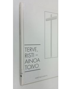 Tekijän Arto Peltola  käytetty kirja Terve, risti - ainoa toivo