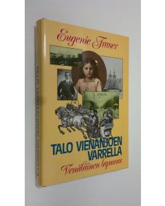 Kirjailijan Eugenie Fraser uusi kirja Talo Vienanjoen varrella : venäläinen lapsuus (ERINOMAINEN)