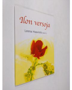 Kirjailijan Leena Haavisto käytetty kirja Ilon versoja