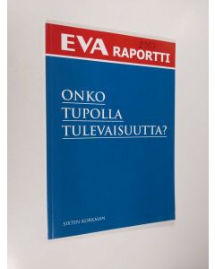 Kirjailijan Sixten Korkman käytetty kirja Onko tupolla tulevaisuutta?
