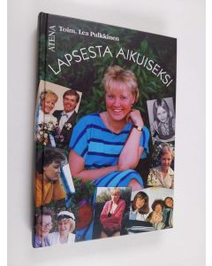 Tekijän Lea Pulkkinen  käytetty kirja Lapsesta aikuiseksi