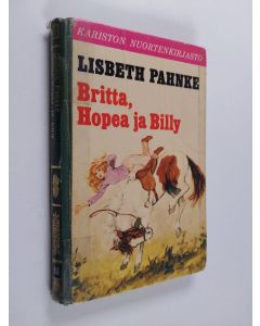 Kirjailijan Lisbeth Pahnke käytetty kirja Britta, Hopea ja Billy