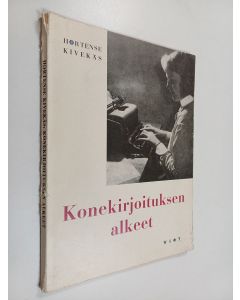 Kirjailijan Hortense Kivekäs käytetty kirja Konekirjoituksen alkeet