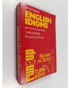 Kirjailijan W. McMordie käytetty kirja English Idioms and how to use them