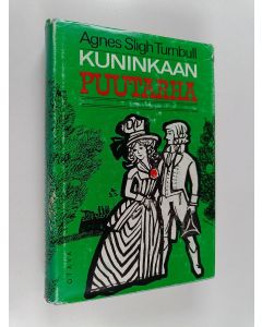 Kirjailijan Agnes Sligh Turnbull käytetty kirja Kuninkaan puutarha