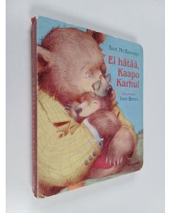 Kirjailijan Sam McBratney käytetty kirja Ei hätää, Kaapo Karhu!