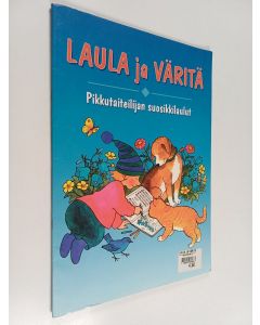 käytetty kirja Laula ja väritä : pikkutaiteilijan suosikkilaulut